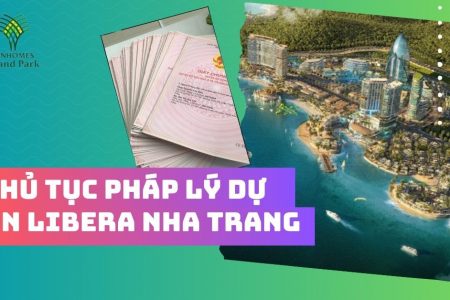 Thủ tục pháp lý dự án Libera Nha Trang